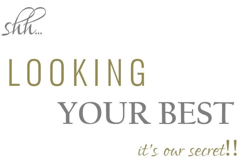 shh... Looking your best, it's our secret!!